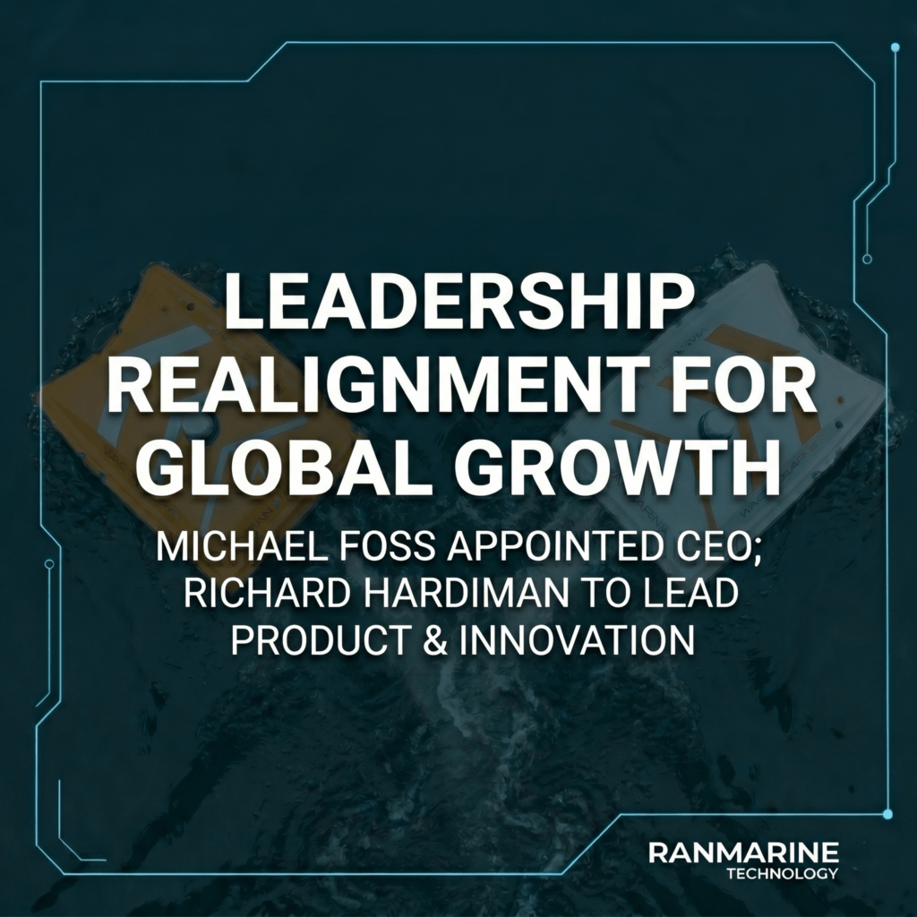 RanMarine Technology Appoints Michael Foss as CEO, as Founder Richard Hardiman Becomes President to Lead Product and Innovation 1 Leadership realignment announcement
